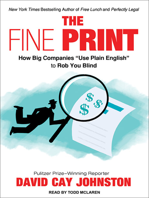 Title details for The Fine Print by David Cay Johnston - Available